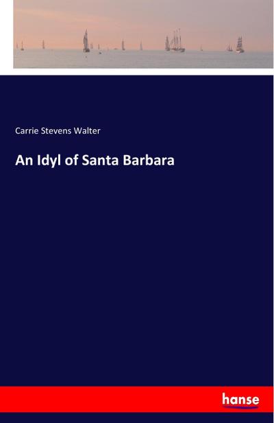 An Idyl of Santa Barbara