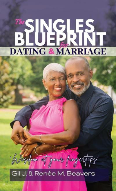 The Singles Blueprint for Dating & Marriage