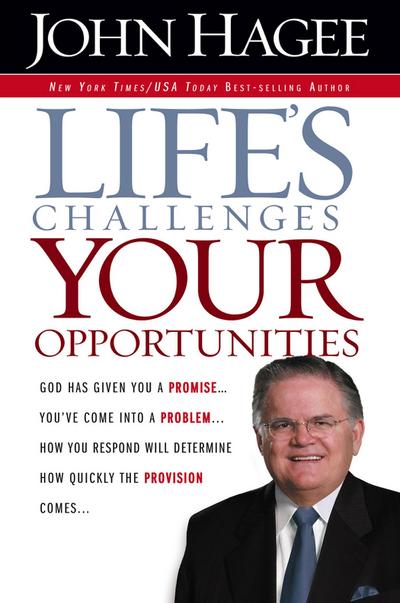Life’s Challenges.. Your Opportunities