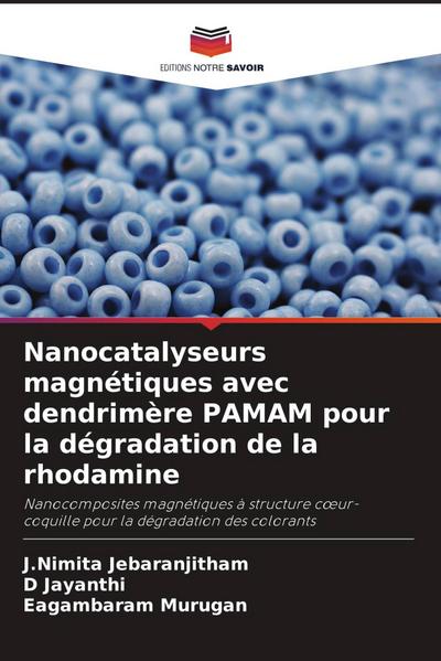 Nanocatalyseurs magnétiques avec dendrimère PAMAM pour la dégradation de la rhodamine