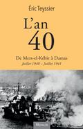 L’an 40. De Mers-el-Kebir a Damas