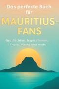 Das perfekte Buch für Mauritius-Fans