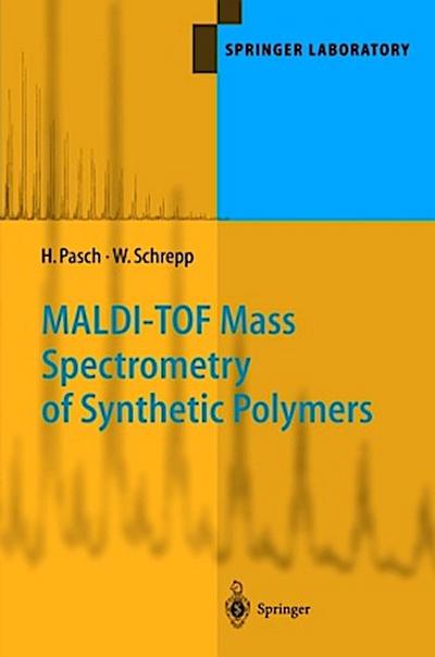 MALDI-TOF Mass Spectrometry of Synthetic Polymers