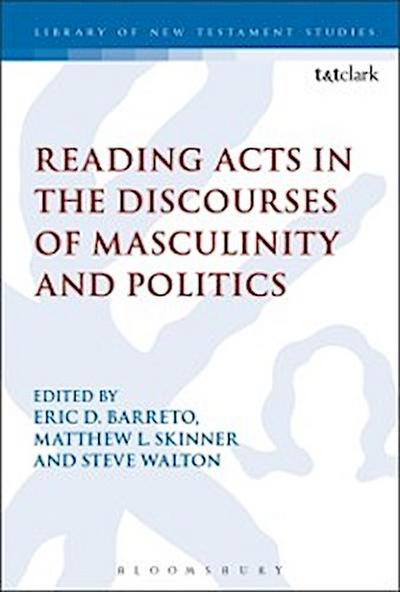 Reading Acts in the Discourses of Masculinity and Politics