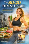 Die 80/20 Fitness Formel
