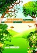 Environmental Economics and Natural Resource Management Third Edition - David Anderson