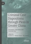 Criminal Case Dispositions through Pleas in Greater China
