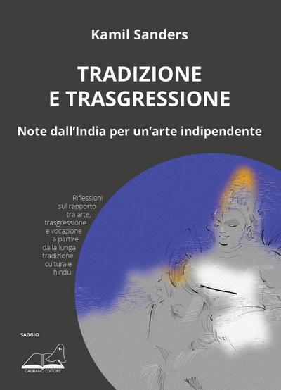 Sanders, K: Tradizione e trasgressione. Note dall’India per
