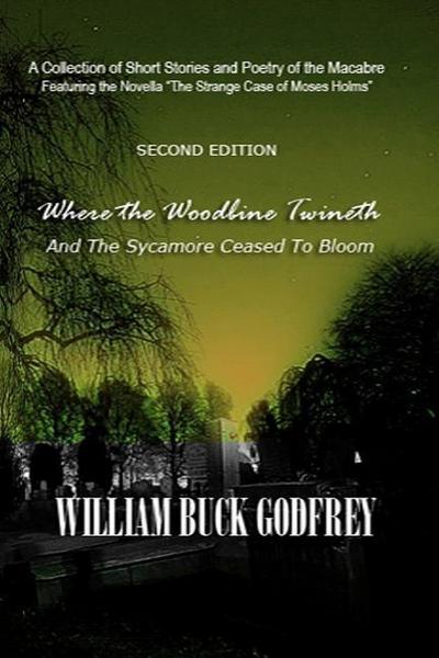 Where the Woodbine Twineth & The Sycamore Ceased to Bloom