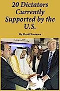 20 Dictators Currently Supported by the U.S.