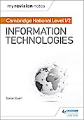 My Revision Notes: Cambridge National Level 1/2 Certificate in Information Technologies