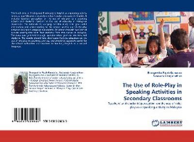 The Use of Role-Play in Speaking Activities in Secondary Classrooms