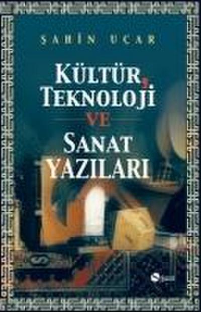 Kültür Teknoloji ve Sanat Yazilari