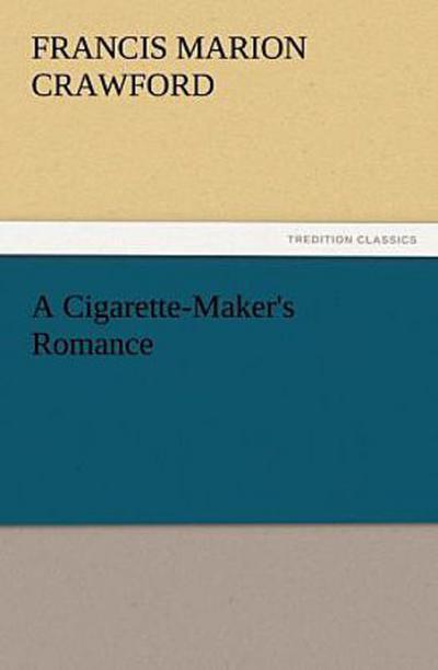 A Cigarette-Maker’s Romance