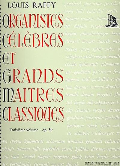 Organistes célèbres et grands maitres classiques op.59 vol.3pour orgue