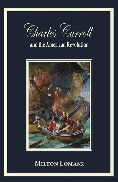 Charles Carroll and the American Revolution