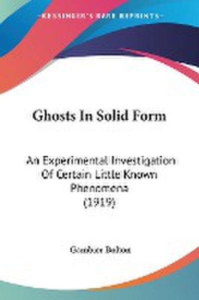 Ghosts In Solid Form