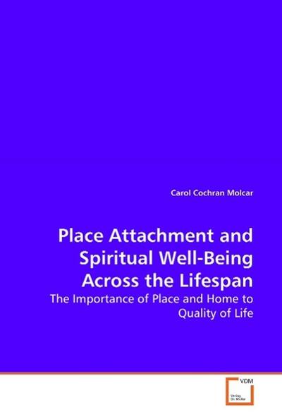 Place Attachment and Spiritual Well-Being Across the Lifespan