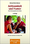 Achtsamkeit und Humor: Das Immunsystem des Geistes - Wissen & Leben - Herausgegeben von Wulf Bertram (Wissen & Leben)