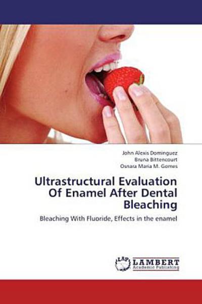 Ultrastructural Evaluation Of Enamel After Dental Bleaching