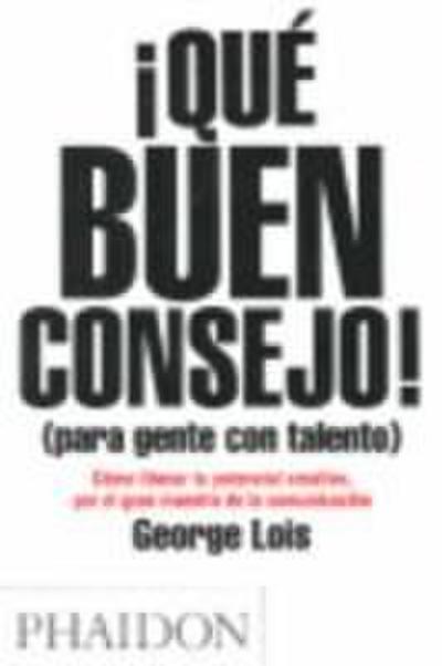 Spanish Damn Good Advice: For People with Talent