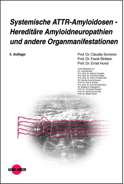 Systemische ATTR-Amyloidosen - Hereditäre Amyloidneuropathien und andere Organmanifestationen