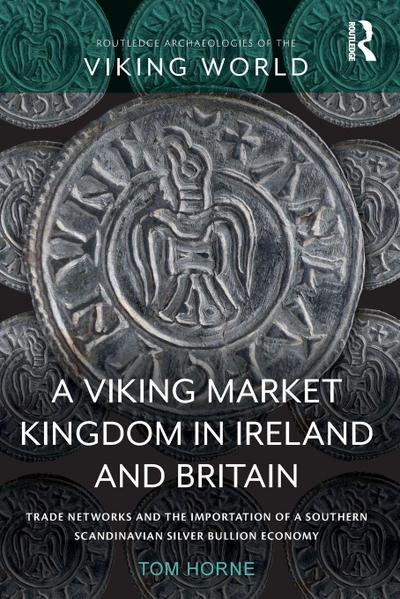 A Viking Market Kingdom in Ireland and Britain
