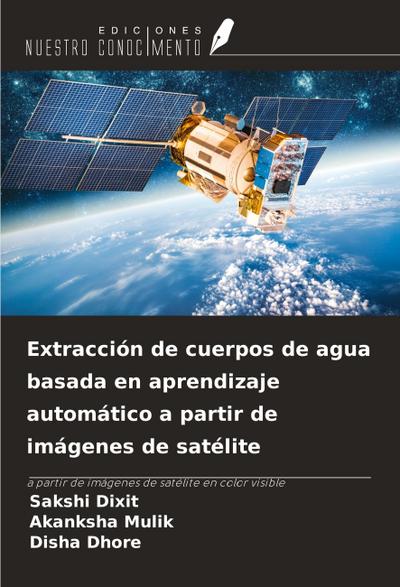 Extracción de cuerpos de agua basada en aprendizaje automático a partir de imágenes de satélite