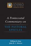 A Pentecostal Commentary on the Pastoral Epistles