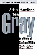 Seeing Gray in a World of Black and White  35012