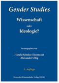 Gender Studies - Wissenschaft oder Ideologie?