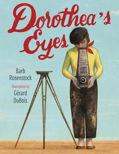 Dorothea’s Eyes: Dorothea Lange Photographs the Truth