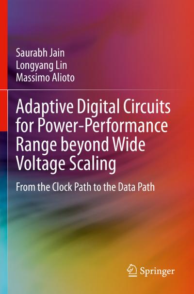Adaptive Digital Circuits for Power-Performance Range beyond Wide Voltage Scaling