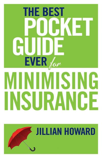 The Best Pocket Guide Ever for Minimising Insurance