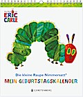 Mein GeburtstagskalenderDie kleine Raupe Nimmersatt