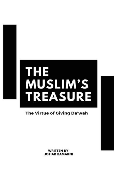 THE MUSLIM’S TREASURE - THE VIRTUE OF GIVING DAWAH