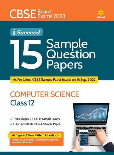 CBSE Board Exams 2023  I-Succeed 15 Sample Question Papers COMPUTER SCIENCE Class 12th