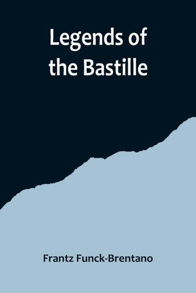 Legends of the Bastille