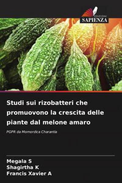 Studi sui rizobatteri che promuovono la crescita delle piante dal melone amaro