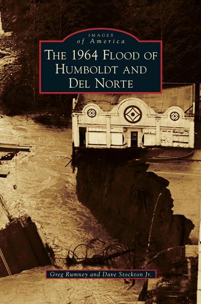 1964 Flood of Humboldt and del Norte
