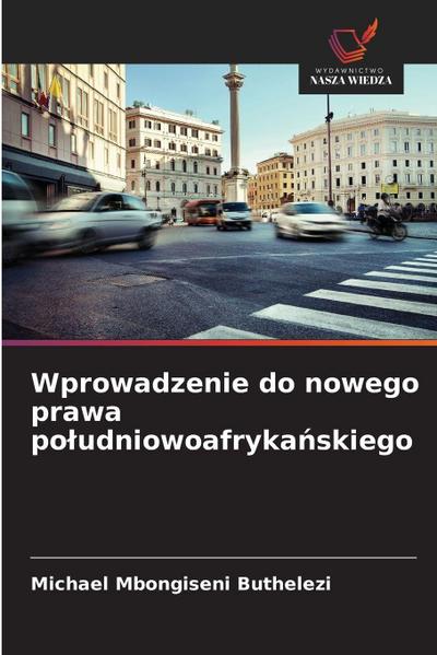 Wprowadzenie do nowego prawa po¿udniowoafryka¿skiego