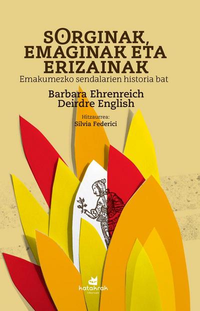 Sorginak, emaginak eta erizainak : emakumezko sendalarien historia bat