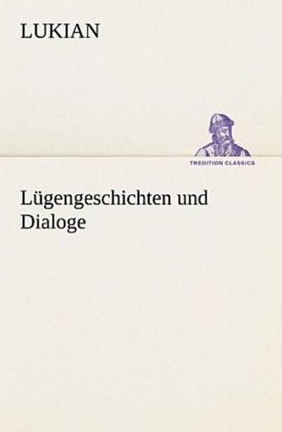 Lügengeschichten und Dialoge