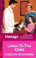 Listen to the Child (Mills & Boon Vintage Supe