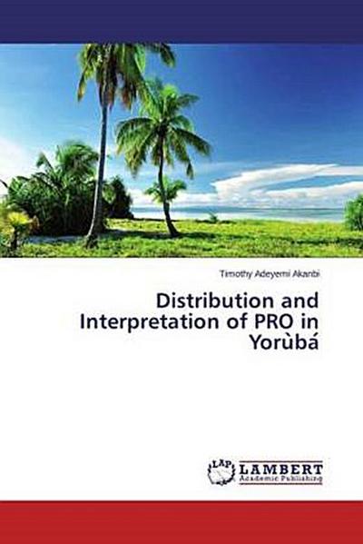 Distribution and Interpretation of PRO in Yoru¿ba¿