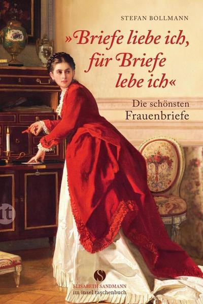 ’Briefe liebe ich, für Briefe lebe ich’