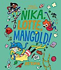Nika, Lotte, Mangold!