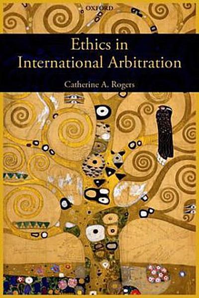 Ethics in International Arbitration
