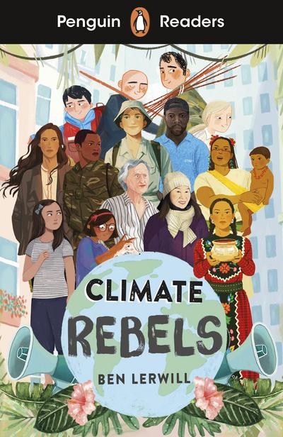 Penguin Readers Level 2: Climate Rebels (ELT Graded Reader)