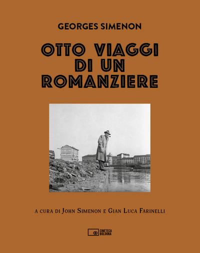 Georges Simenon. Otto viaggi di un romanziere